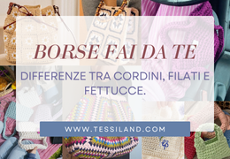 Borse a uncinetto fai da te: DIFFERENZE TRA I FILATI.